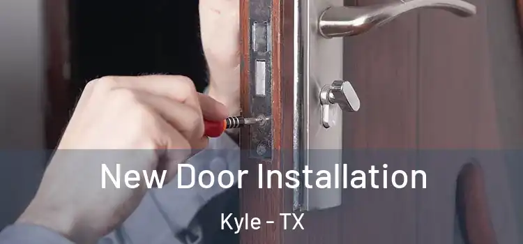 New Door Installation Kyle - TX