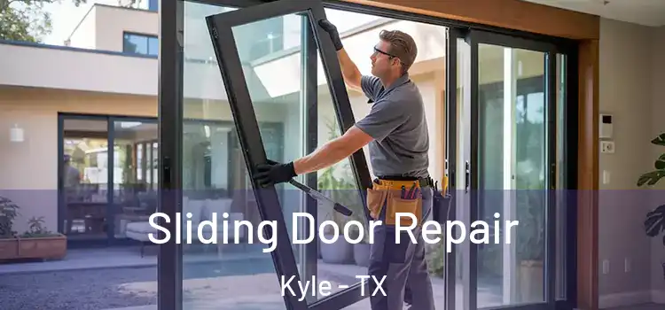 Sliding Door Repair Kyle - TX